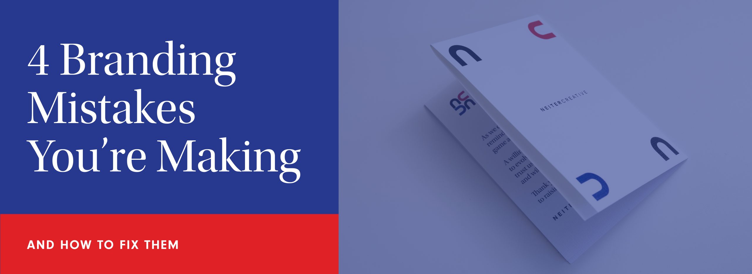 4 Branding Mistakes You’re Making (And How to Fix Them) by Neiter Creative